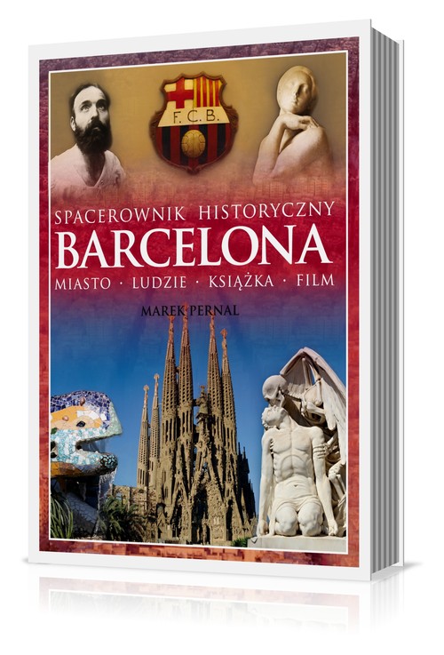 Image of Barcelona. Spacerownik historyczny. Miasto, ludzie, książka, film