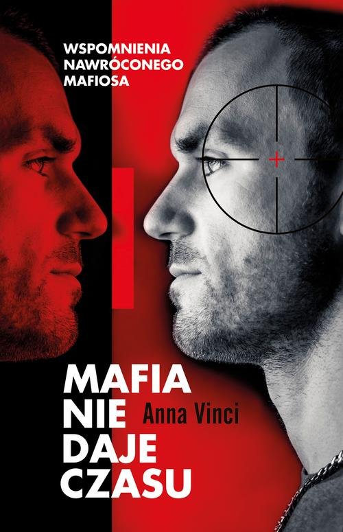 Image of Mafia nie daje czasu. Wspomnienia nawróconego mafiosa