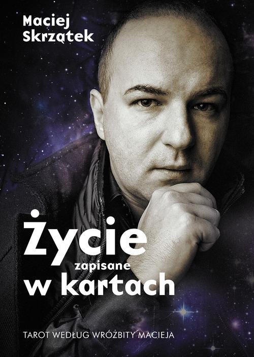 Image of Życie zapisane w kartach. Tarot według Wróżbity Macieja