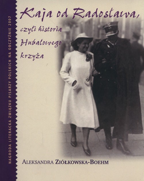 Image of Kaja od Radosława, czyli historia Hubalowego krzyża