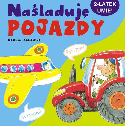 Image of Naśladuję pojazdy. 2-latek umie!