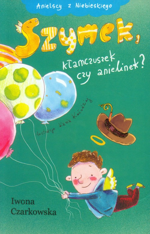 Image of Szymek, kłamczuszek czy anielinek?