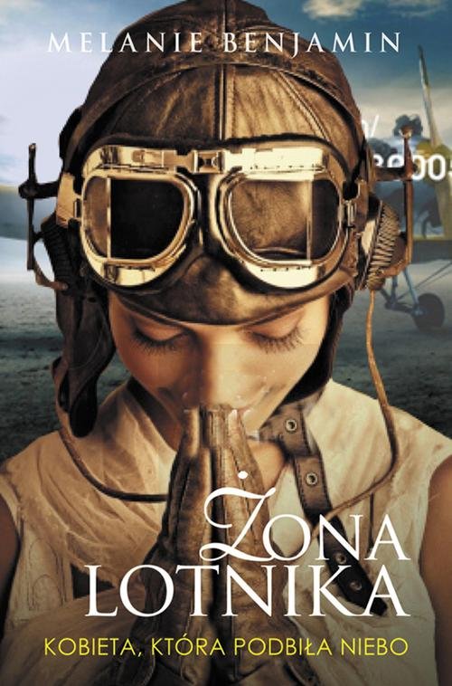 Image of Żona lotnika. Kobieta, która podbiła niebo