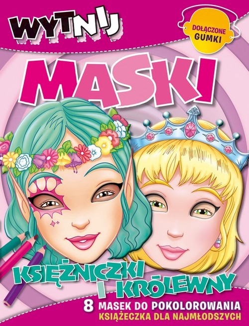 Image of Księżniczki i królewny. Wytnij maski