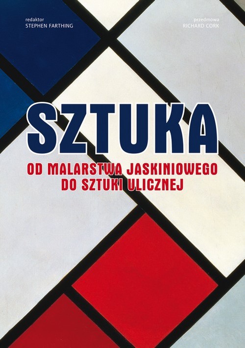 Image of Sztuka. Od malarstwa jaskiniowego do sztuki ulicznej