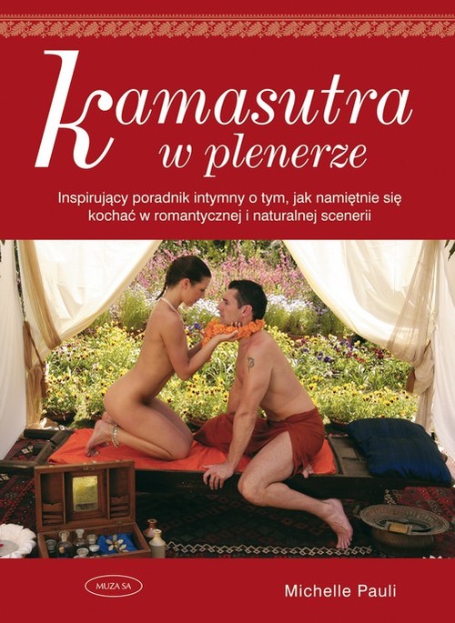 Image of Kamasutra w plenerze. Inspirujący poradnik intymny o tym, jak namiętnie się kochać w romantycznej i naturalnej scenerii