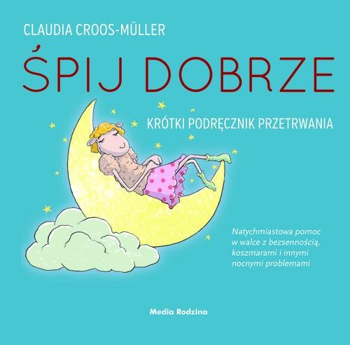 Image of Śpij dobrze! Krótki podręcznik przetrwania