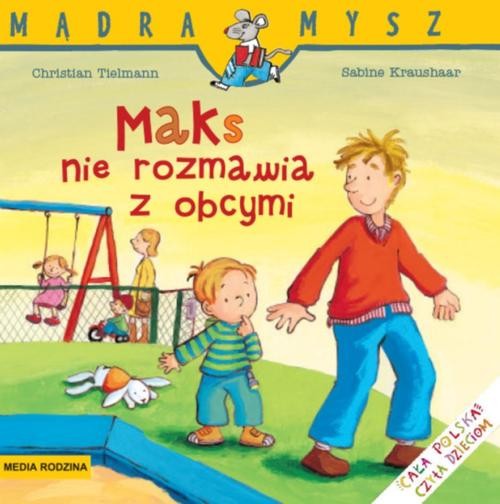 Image of Maks nie rozmawia z obcymi
