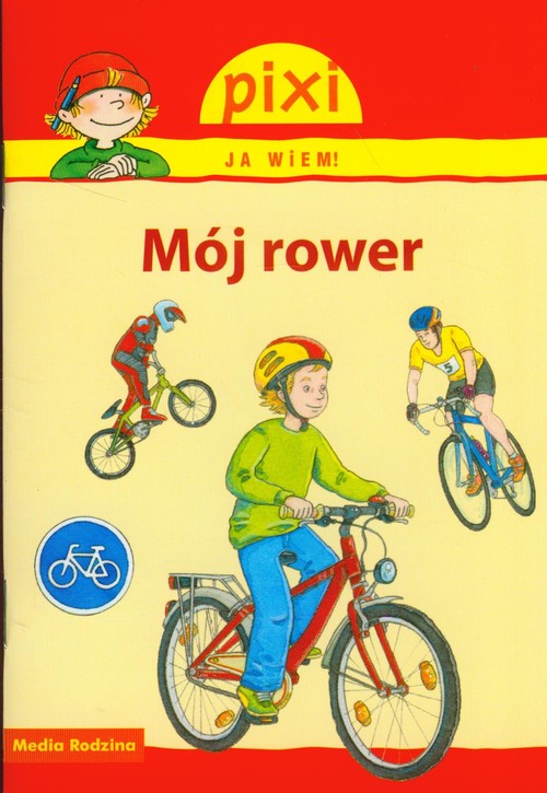 Image of Pixi. Ja wiem. Mój rower