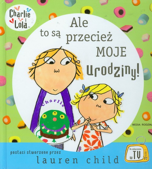 Image of Ale to są przecież moje urodziny! Charlie i Lola