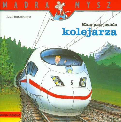 Image of Mądra mysz. Mam przyjaciela kolejarza