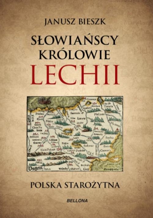 Image of Słowiańscy królowie Lechii. Polska starożytna