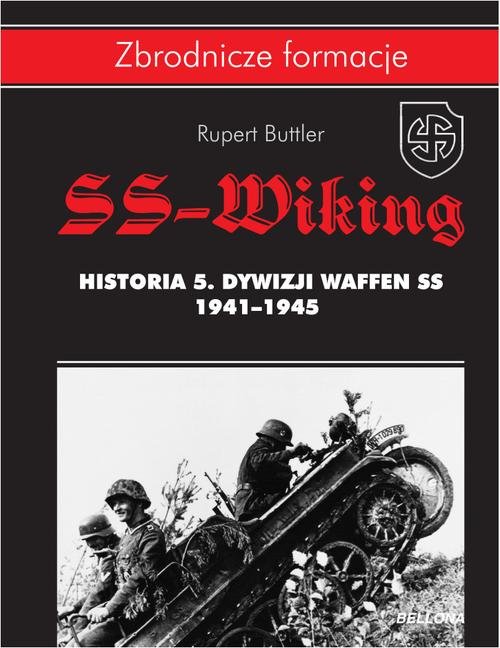Image of SS-Wiking. Historia 5. Dywizji Waffen-SS 1941-1945