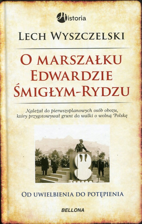 Image of O Marszałku Edwardzie Śmigłym-Rydzu
