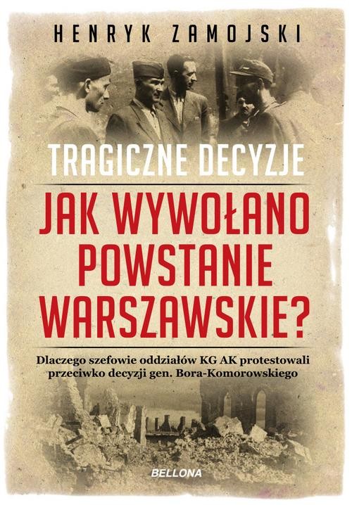 Image of Jak wywołano powstanie warszawskie. Tragiczne dzieje