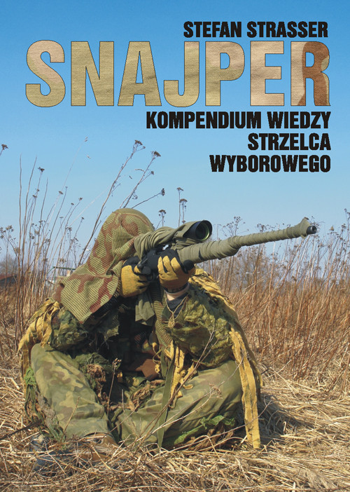 Image of Snajper. Kompendium wiedzy strzelca wyborowego