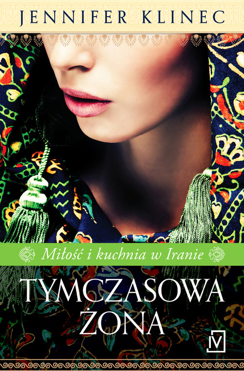 Image of Tymczasowa żona. Miłość i kuchnia w Iranie