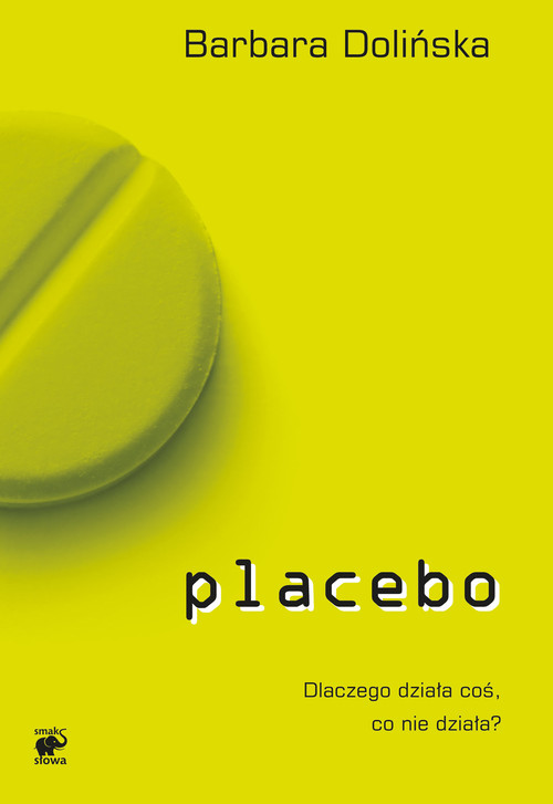 Image of Placebo. Dlaczego działa coś, co nie działa?