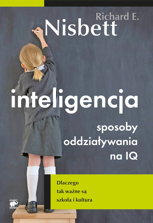 Image of Inteligencja. Sposoby oddziaływania na IQ. Dlaczego tak ważne są szkoła i kultura