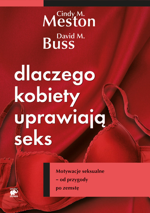 Image of Dlaczego kobiety uprawiają seks Motywacje seksualne - od przygody po zemstę