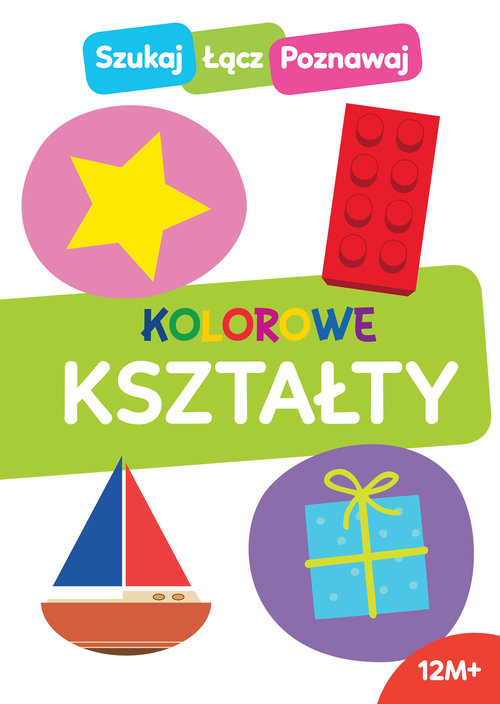 Image of Szukaj łącz poznawaj. Kolorowe kształty