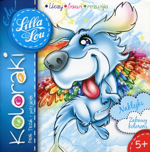 Image of Lilla Lou Edu! Koloraki. Piesek Tęczak i przyjaciele