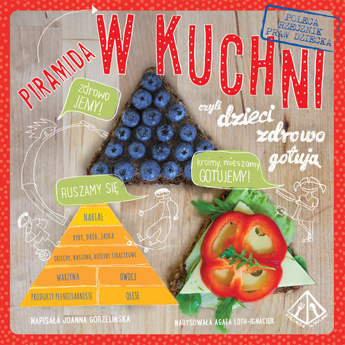 Image of Piramida w kuchni czyli dzieci zdrowo gotują
