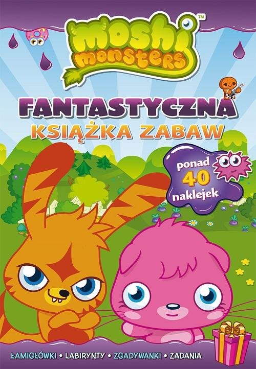 Image of Moshi Monster. Fantastyczna książka zabaw