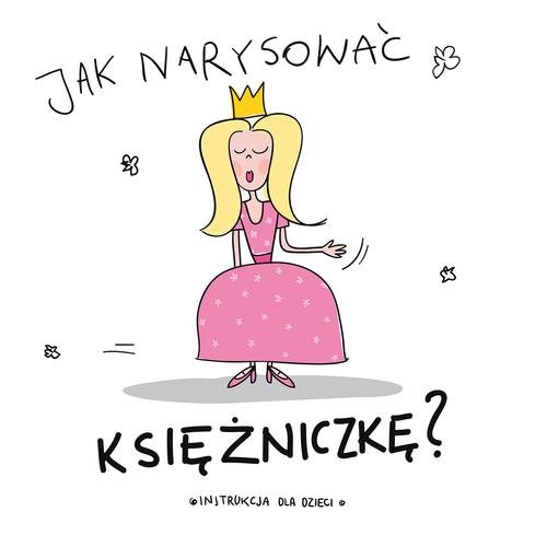 Image of Jak narysować księżniczkę?