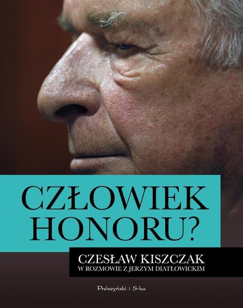 Image of Człowiek honoru. Czesław Kiszczak w rozmowie z Jerzym Diatłowickim
