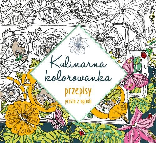 Image of Kulinarna kolorowanka. Przepisy prosto z ogrodu