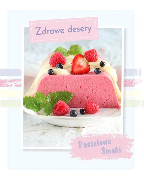 Image of Pastelowe Smaki. Zdrowe Desery