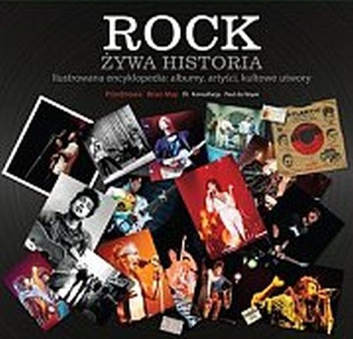 Image of Rock. Żywa historia. Ilustrowana encyklopedia: albumy, artyści, kultowe utwory
