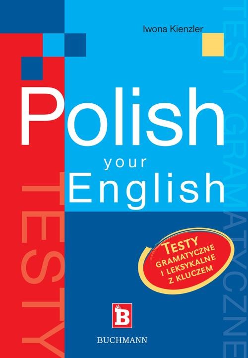 Image of Polish your English. Testy gramatyczne i leksykalne z kluczem