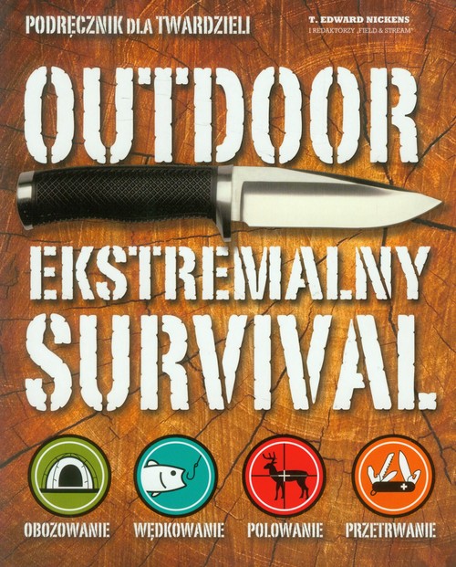 Image of Outdoor. Ekstremalny survival. Podręcznik dla twardzieli