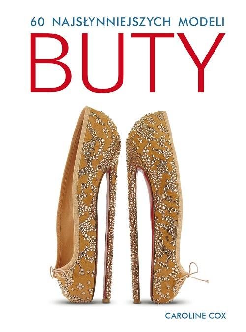 Image of Buty. 60 najsłynniejszych modeli