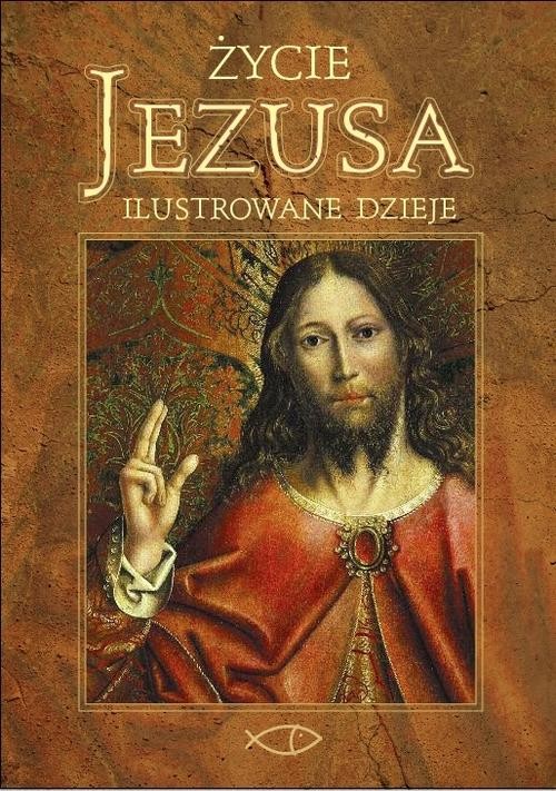 Image of Życie Jezusa. Ilustrowane dzieje