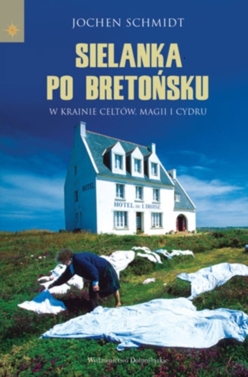 Image of Sielanka po bretońsku. W krainie Celtów, magii i cydru