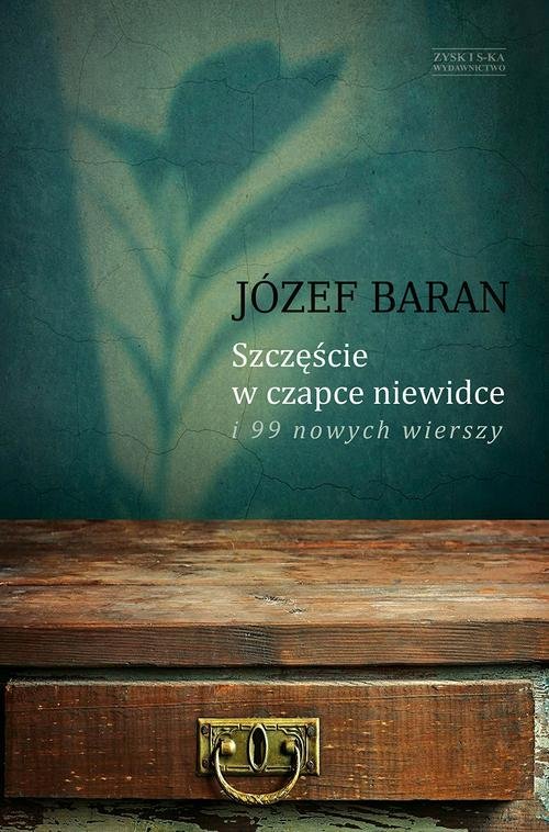 Image of Szczęście w czapce niewidce i 99 nowych wierszy