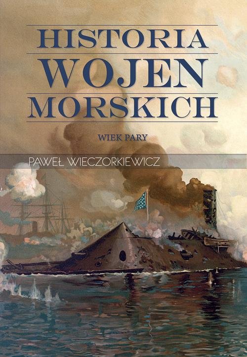 Image of Historia wojen morskich. Tom 2. Wiek pary