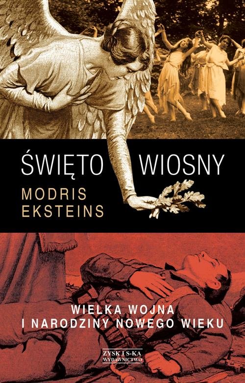Image of Święto wiosny. Wielka Wojna i narodziny nowego wieku