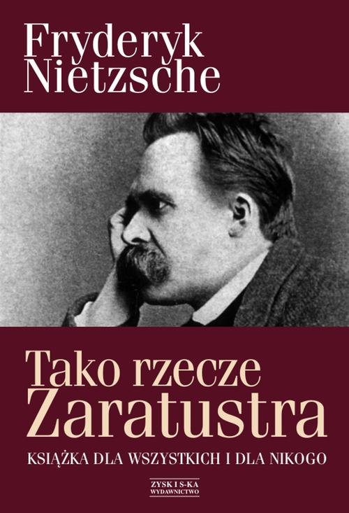 Image of Tako rzecze Zaratustra. Książka dla wszystkich i dla nikogo