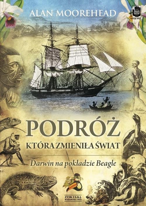 Image of Podróż, która zmieniła świat. Darwin na pokładzie Beagle'a