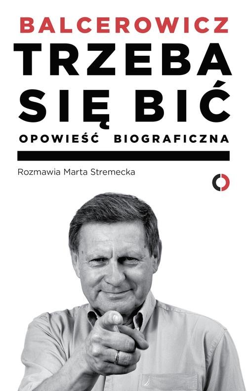 Image of Trzeba się bić. Opowieść biograficzna
