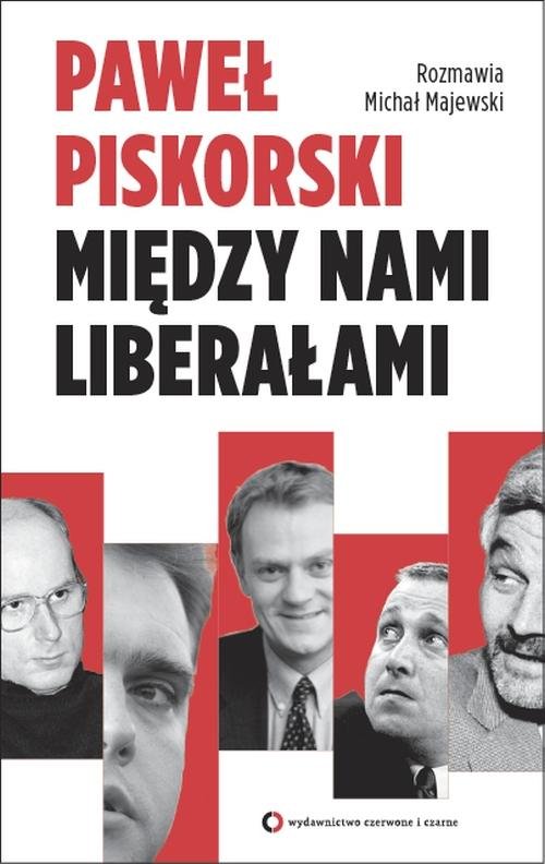 Image of Między nami liberałami. Rozmawia Michał Majewski