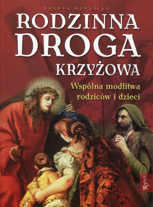 Image of Rodzinna droga krzyżowa. Wspólna modlitwa rodziców i dzieci