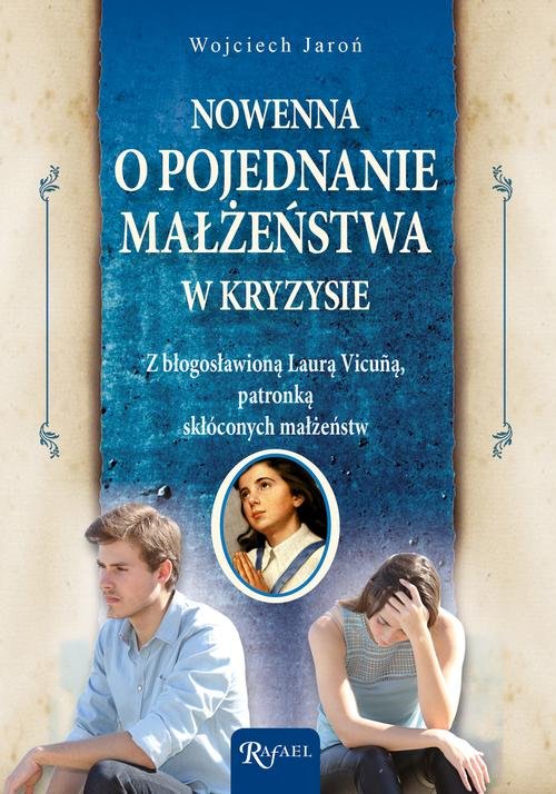 Image of Nowenna o pojednanie małżeństwa w kryzysie z błogosławioną Laurą Vicuną, patronką skłóconych małżeństw