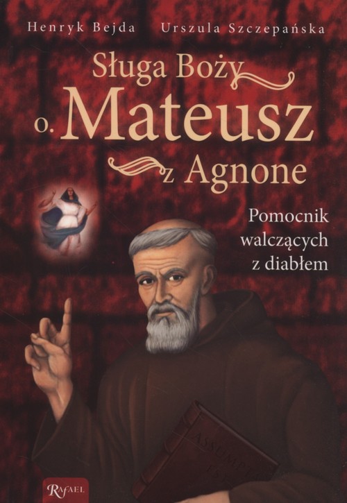 Image of Sługa Boży O. Mateusz z Agnone. Pomocnik walczących z diabłem