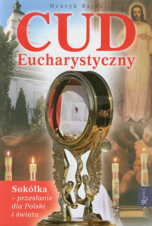 Image of Cud Eucharystyczny. Sokółka - przesłanie dla Polski i świata