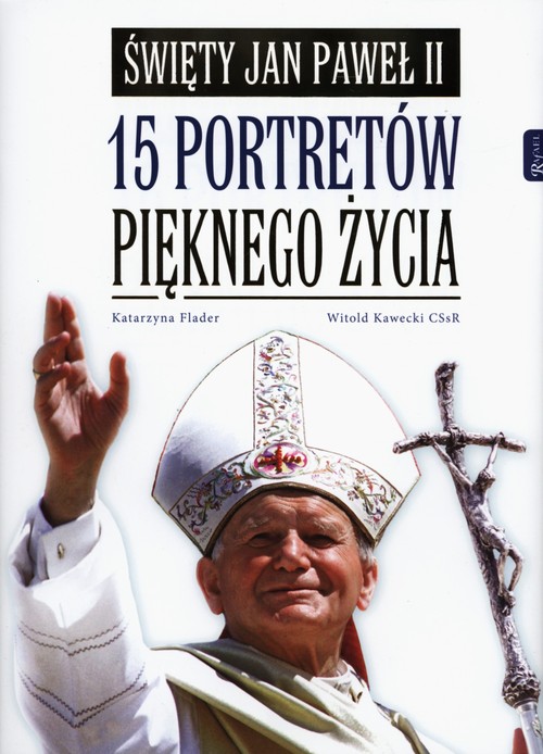 Image of Święty Jan Paweł II 15 portretów pięknego życia